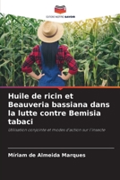 Huile de ricin et Beauveria bassiana dans la lutte contre Bemisia tabaci: Utilisation conjointe et modes d'action sur l'insecte 6206317331 Book Cover