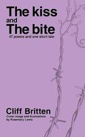 The Kiss & the Bite: 38 Poems and One Short Tale 1452017506 Book Cover