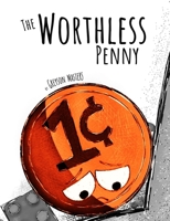 The Worthless Penny 179186726X Book Cover