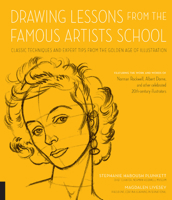 Drawing Lessons from the Famous Artists School: Classic Techniques and Expert Tips from the Golden Age of Illustration - Featuring the work and words ... illustrators 1631591223 Book Cover