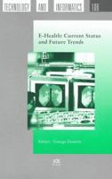 E Health: Current Status And Future Trends 1586034421 Book Cover