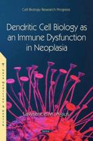 Dendritic Cell Biology As an Immune Dysfunction in Neoplasia null Book Cover