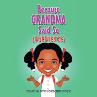 Because Grandma Said So: Obedience 1665746998 Book Cover