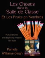 Les Choses dans la Salle de Classe: Et Les Fruits en Nombres 1434308901 Book Cover