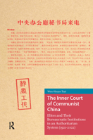 The Inner Court of Communist China: Elites and Their Bureaucratic Institutions in an Authoritarian System (1921-2022) (China: From Revolution to Reform) 1041188234 Book Cover