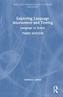 Exploring Language Assessment and Testing: Language in Action (Routledge Introductions to Applied Linguistics) 1041024177 Book Cover