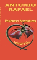 Pasiones y desventuras: A solas con el alma 8413264715 Book Cover