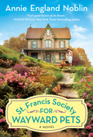 St. Francis Society for Wayward Pets 0062748319 Book Cover
