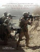 U.S. Marines in Afghanistan, 2010-2014: Anthology and Annotated Bibliography 0997317450 Book Cover