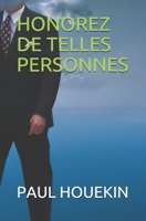 HONOREZ DE TELLES PERSONNES (French Edition) B08CWM8R7Z Book Cover