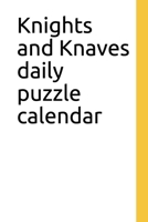 Knights and Knaves daily puzzle calendar 1099552966 Book Cover