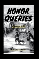 HONOR QUERIES: A Memoir Story B0DRJX55YJ Book Cover