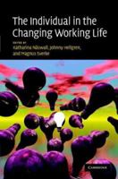 The Individual in the Changing Working Life 0521182905 Book Cover