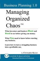 Managing Organized Chaos - Business Planning 1.0: Business Planning 1.0 0987877305 Book Cover