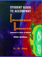 Student Guide to Accompany Educational Research: Competencies for Analysis and Application 0135023378 Book Cover