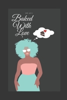 Baked with Love 1522071814 Book Cover