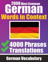 2000 Most Common German Words in Context 4000 Phrases with Translation: Your Essential Guide to 2000 Must-learn Words Improve Your German Vocabulary ... for Everyday Conversations German Dictionary 3758411491 Book Cover
