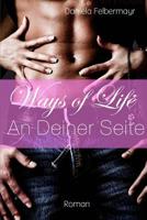 Ways of Life - An Deiner Seite 1500895644 Book Cover