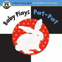 Baby Plays Pat-Pat. 1934618284 Book Cover