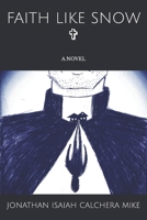 Faith Like Snow: A Novel B0DTFBN6T1 Book Cover