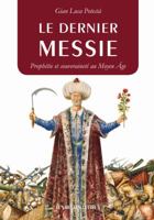 Le Dernier Messie: Prophetie Et Souverainete Au Moyen Age 2251447717 Book Cover