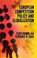 European Competition Policy and Globalization 0230293875 Book Cover