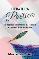LITERATURA POÉTICA: 26 Versos o susurros de mi soledad y 3 relatos de la patria mía (Spanish Edition) B0FR9VCVT4 Book Cover