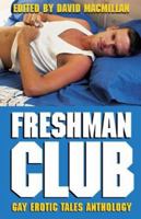 Freshman Club: Gay Erotic Tales Anthology 1889138274 Book Cover