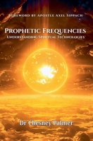 Prophetic Frequencies B0HDVSJ4X7 Book Cover