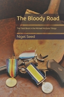 The Bloody Road: The Third Book in the Michael McGuire Trilogy 1721959858 Book Cover