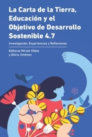 La Carta de la Tierra, Educación y el Objetivo de Desarrollo Sostenible 4.7: Investigación, Experiencias y Reflexiones B08R689M31 Book Cover