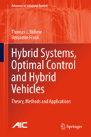 Hybrid Systems, Optimal Control and Hybrid Vehicles: Theory, Methods and Applications 3319846183 Book Cover