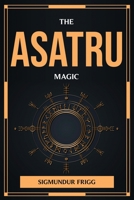 The Asatru Magic 180477717X Book Cover