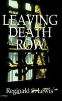 Leaving Death Row 1587216779 Book Cover
