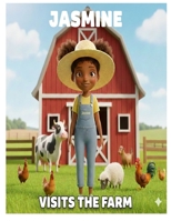 Jasmine Visits the Farm (Jasmine's Adventures) B0GLNZYPDH Book Cover