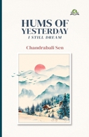 Hums of Yesterday: I still dream . . . 9348892959 Book Cover