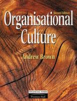 Organisational Culture (Financial times management) 0273631470 Book Cover