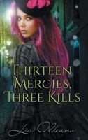 Thirteen Mercies, Three Kills 1635334187 Book Cover