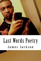 Last Words Poetry 1983788090 Book Cover