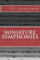 Miniature Symphonies 1502818310 Book Cover