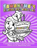 Samantha's Birthday Coloring Book Kids Personalized Books: A Coloring Book Personalized for Samantha That Includes Children's Cut Out Happy Birthday Posters 1987795199 Book Cover