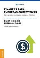 Finanzas Para Empresas Competitivas: Conceptos Esenciales Para Decisiones Eficientes 6316544103 Book Cover