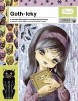 Goth-Icky: A Macabre Menagerie of Morbid Monstrosities (A Pop Ink Book) 0810957892 Book Cover