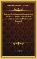 Examen Des Quatorze Observations de M. Le Ga(c)Na(c)Ral Duvivier Sur Le Dernier Ma(c)Moire Du Ga(c)Na(c)Ral Bugeaud 2013482388 Book Cover