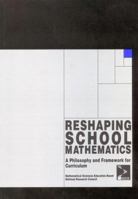 Reshaping School Mathematics: A Philosophy and Framework for Curriculum 0309041872 Book Cover