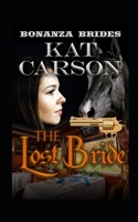 The Lost Bride (Bonanza Brides Find Prairie Love Series) B084DS4WD6 Book Cover