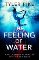 The Feeling of Water 0994579411 Book Cover