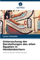 Untersuchung der Darstellungen des alten Ägypten in Handelsbüchern (German Edition) 6208401720 Book Cover