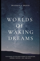 Worlds of Waking Dreams B08LNH6826 Book Cover