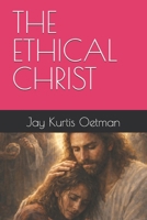 THE ETHICAL CHRIST B0GSPFSVFP Book Cover